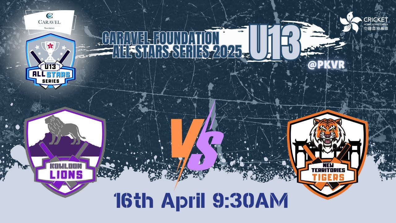Caravel Foundation All Stars Series 2025 U13 Match3 Kowloon Lions VS New Territories Tigers