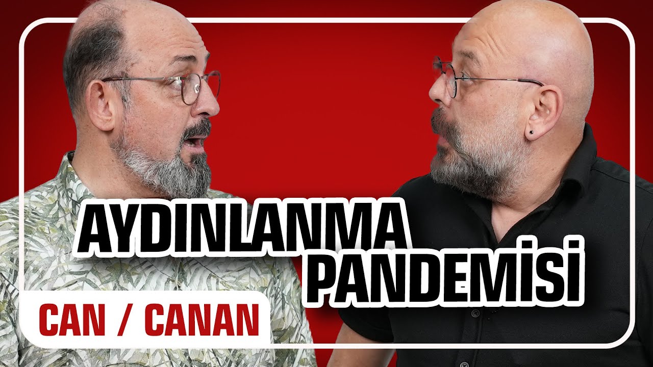 Aydınlanma Pandemisi I Önce Can Sonra Canan 313.Bölüm