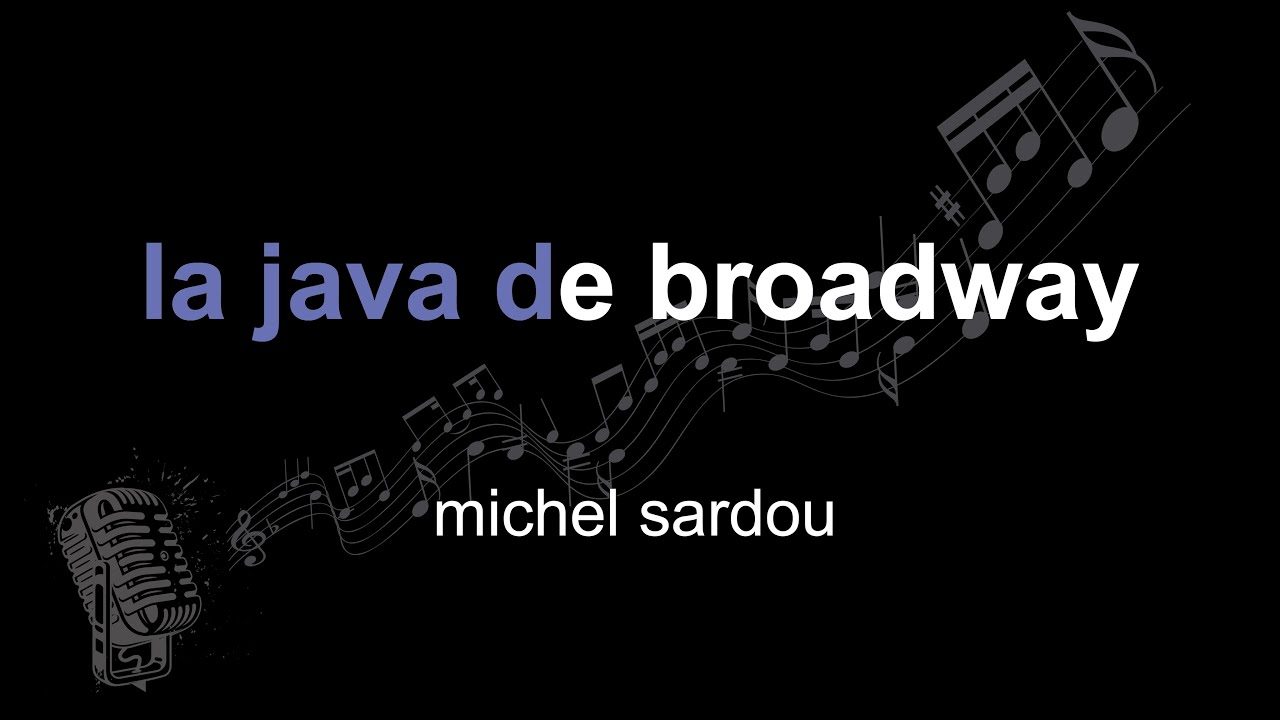 michel sardou | la java de broadway | lyrics | paroles | letra |