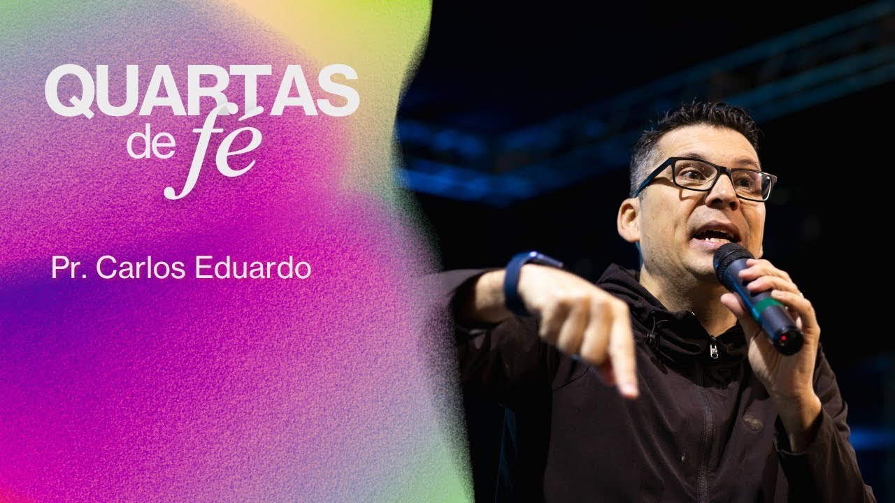 INIC | QUARTAS DE FÉ  | PR. CARLOS EDUARDO