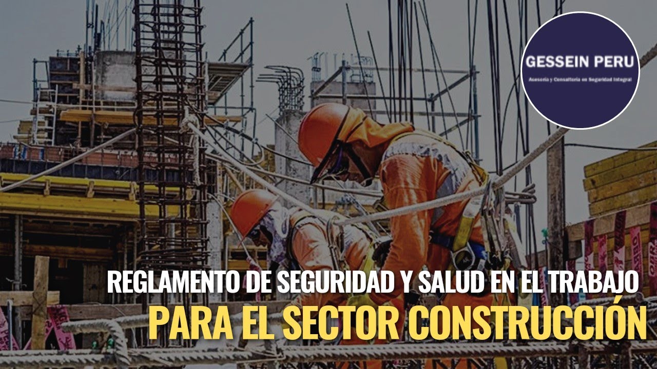 Reglamento de Seguridad y Salud en el Trabajo del Sector Construcción #Prevencion #GesseinPeru