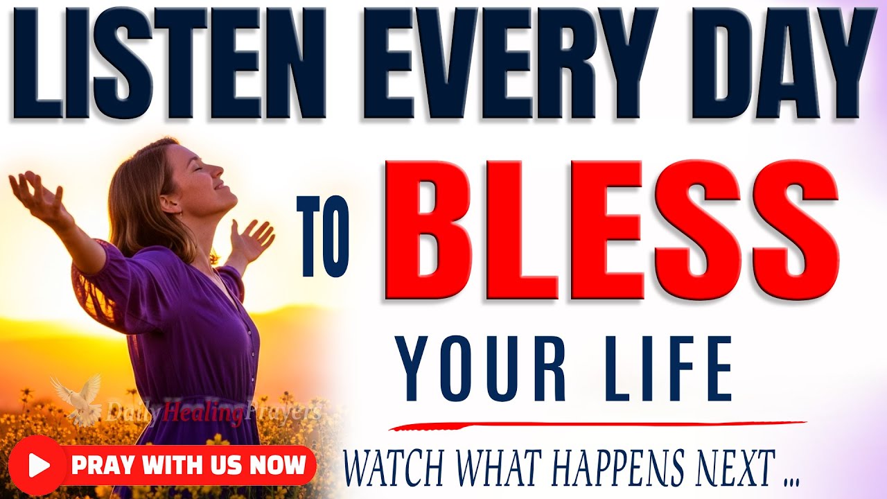 PRAY THIS POWERFUL BLESSING & BREAKTHROUGH PRAYER | Listen Every Day