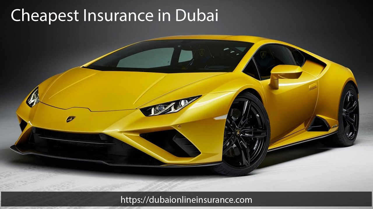 Cheapest Insurance in Dubai 101: All you need to know | Dubai Online Insurance