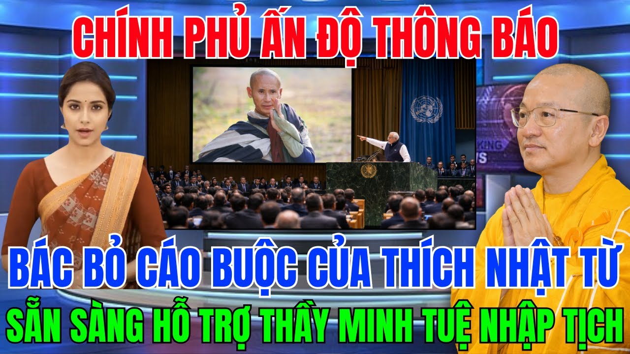 Cực Nóng: Chính Phủ Ấn Độ Chính Thức Bác Bỏ Các Cáo Buộc Của Thích Nhật Từ Về Thầy Minh Tuệ