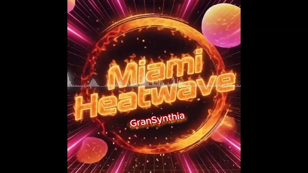 GranSynthia | Miami Heatwave 🔥🌴 | High-Energy Global Party Anthem 2026