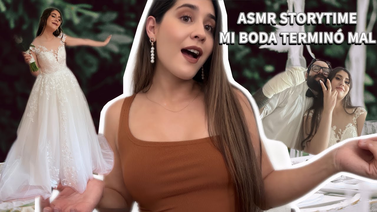 ASMR - Storytime de mi boda | TERMINÓ EN EL HOSPITAL 😱
