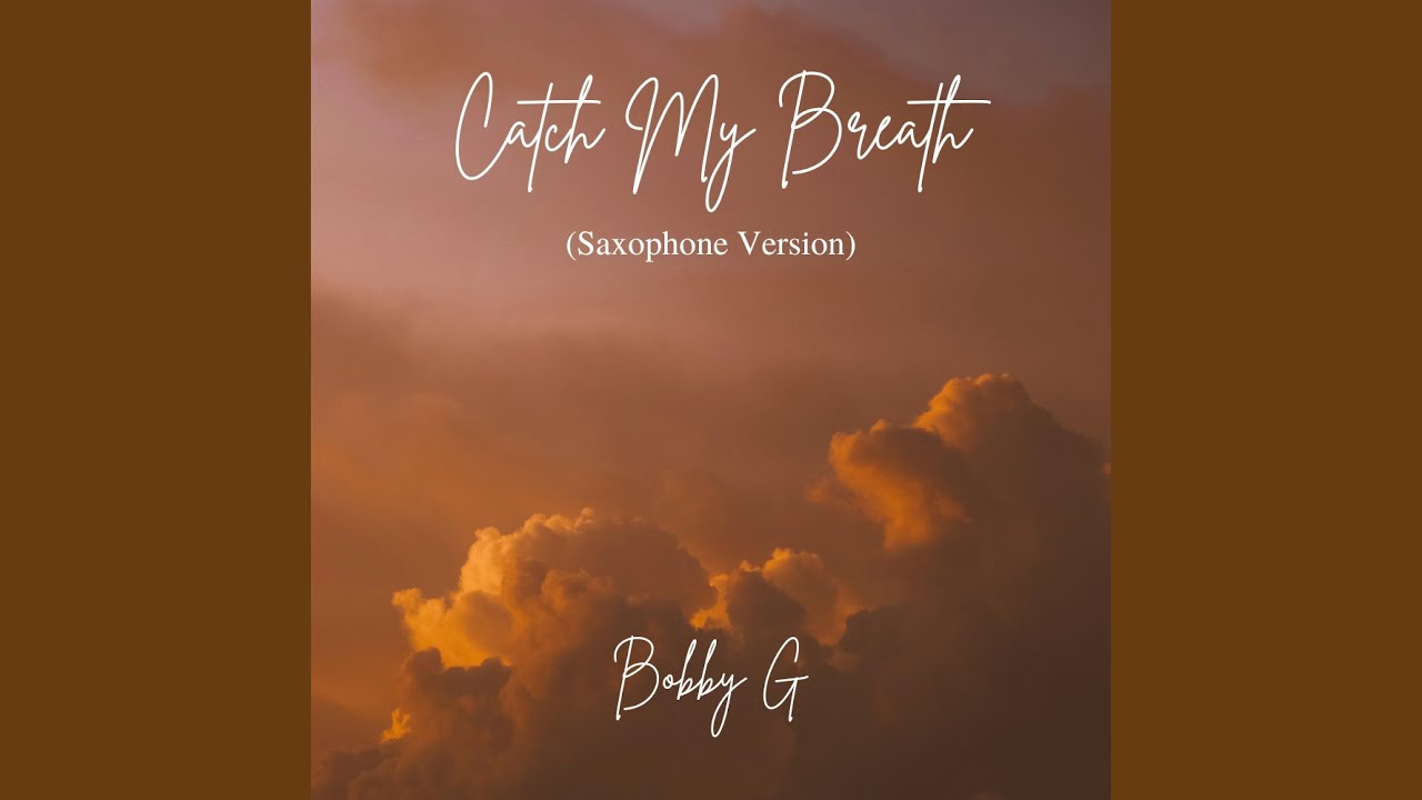 Catch My Breath (Saxophone Version)
