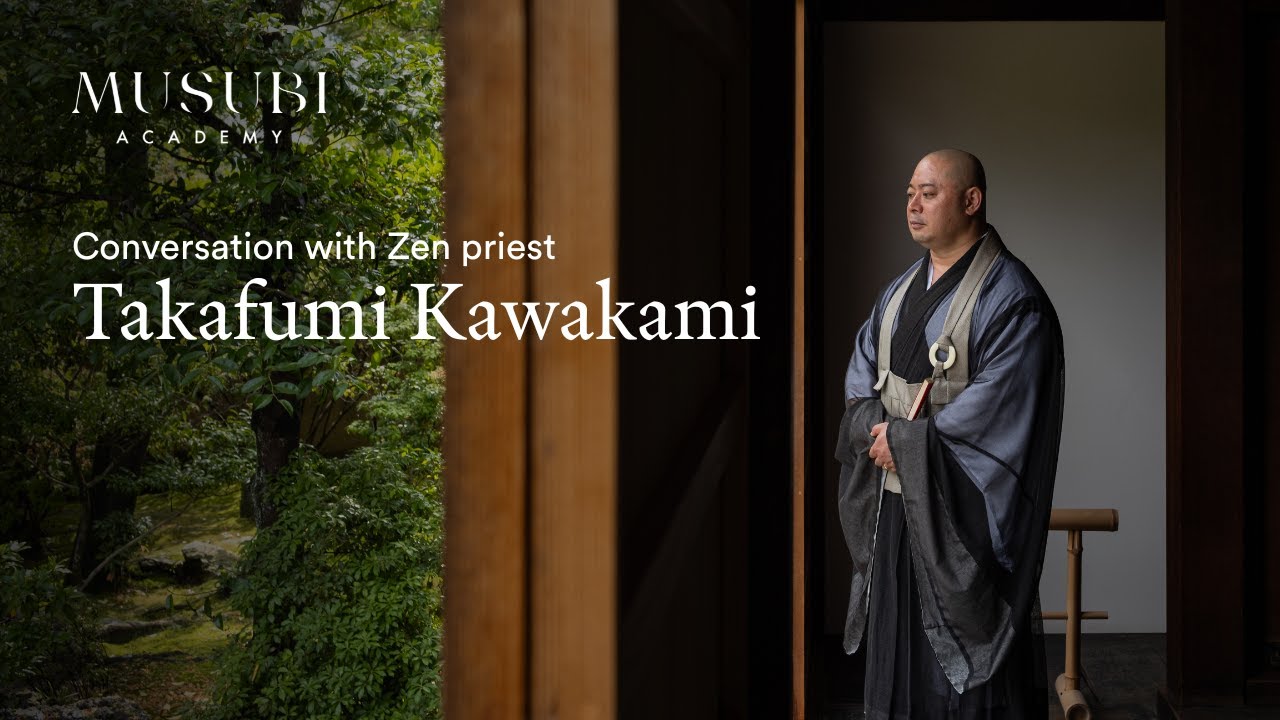 Conversation with Zen priest Takafumi Kawakami