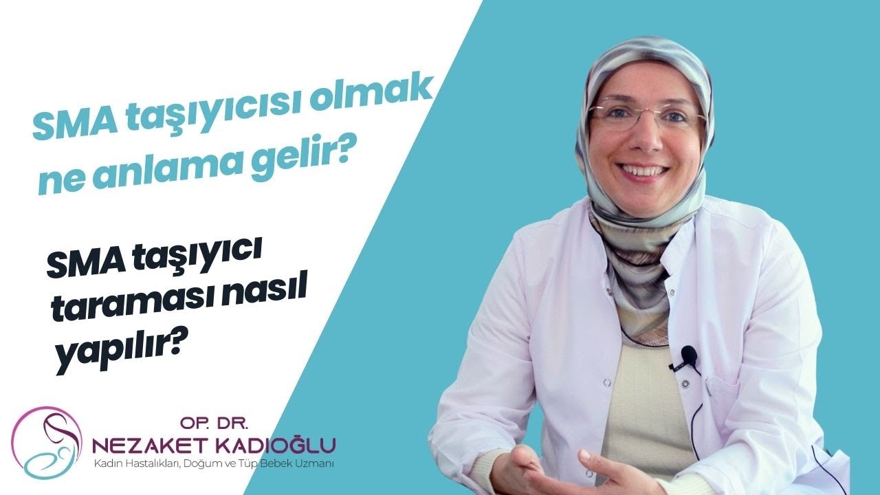 SMA TAŞIYICISI OLMAK NE ANLAMA GELİR? SMA TAŞIYICI TARAMASI NASIL YAPILIR?