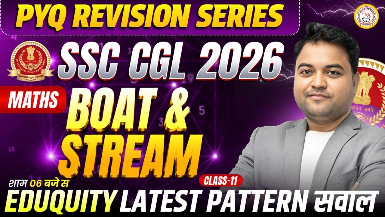 SSC CGL 2026 Maths | Boat & Stream | PYQ Revision Series | Class 11 | Exam Oriented