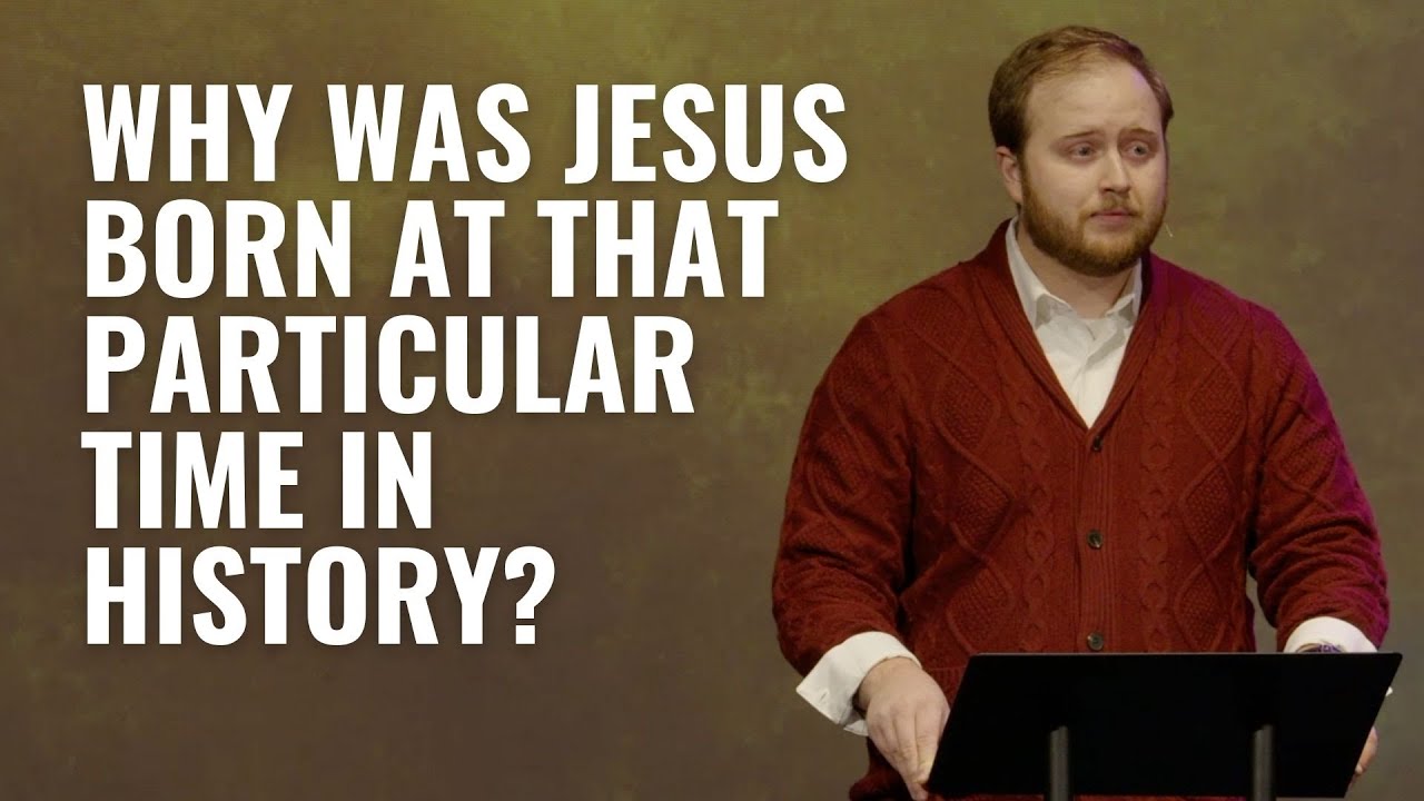 Why Was Jesus Born At That Particular Time In History (Luke 2:1-7) | The Stories of Christmas Wk. 4