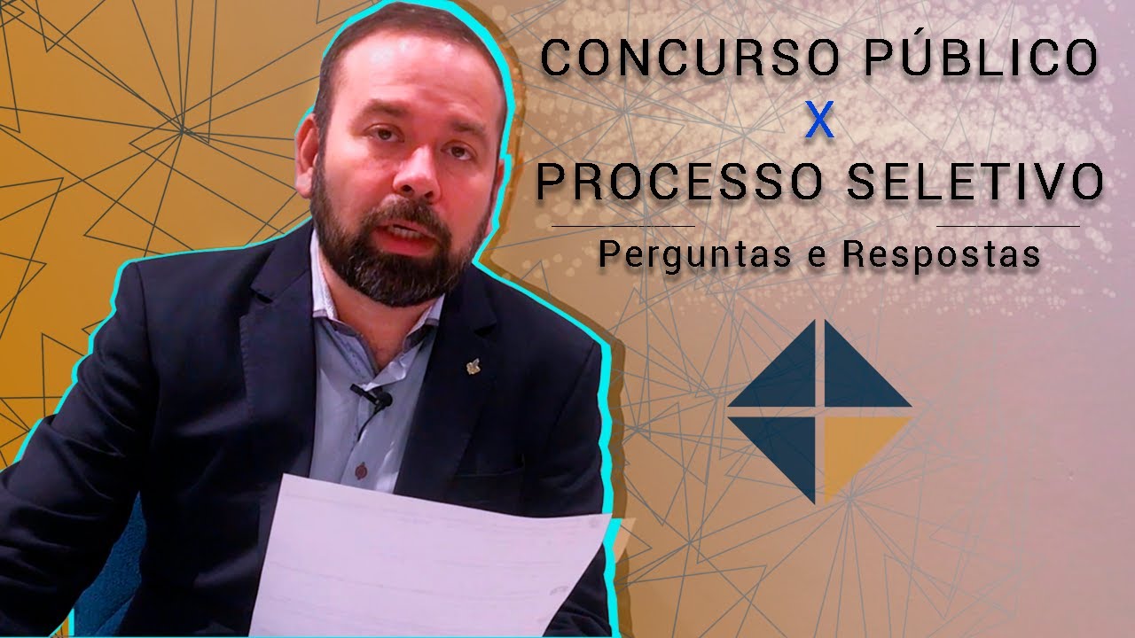 Processo seletivo x Concurso Público - Perguntas e Respostas