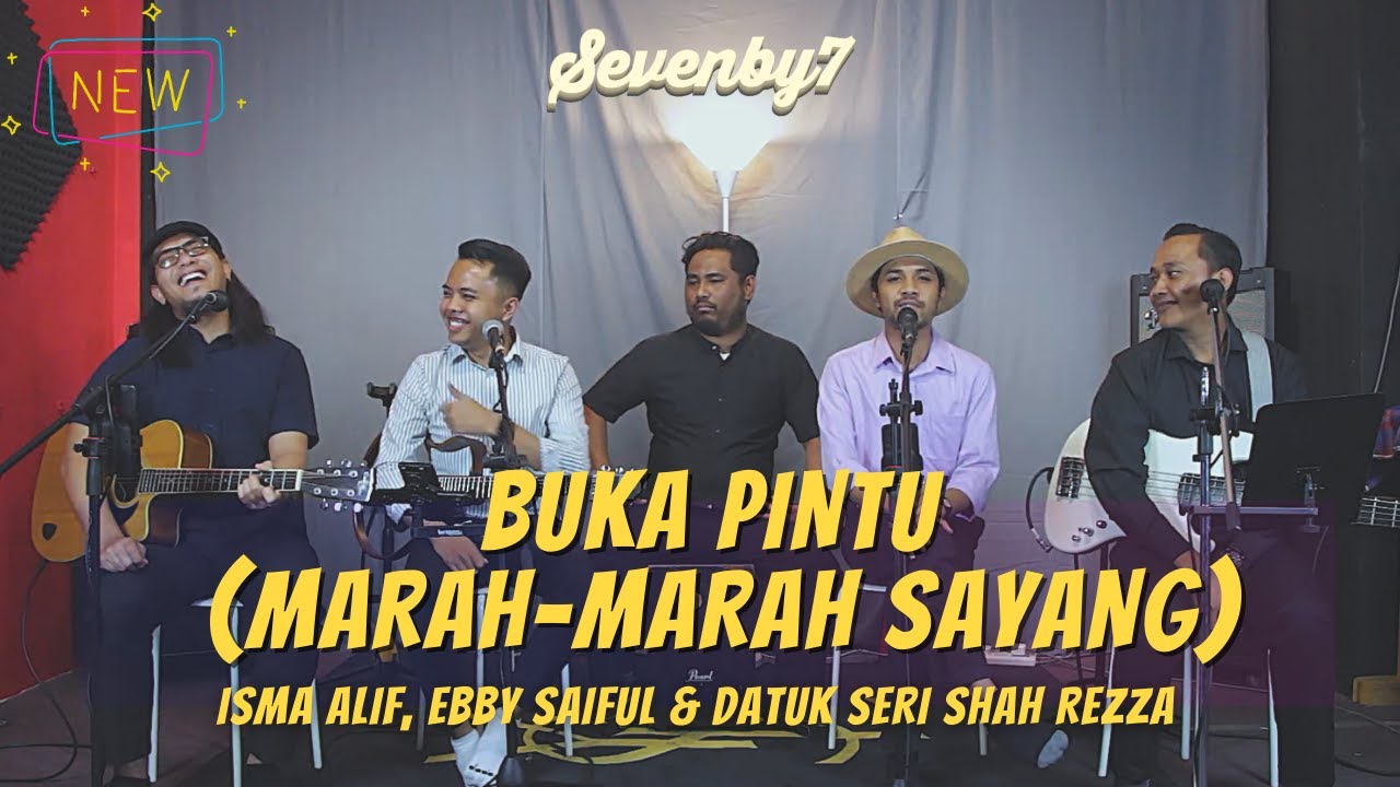 Buka Pintu (Marah-marah sayang) - Isma Alif, Ebby Saiful dan Datuk Seri Shah Reza (SB7 Live Cover)