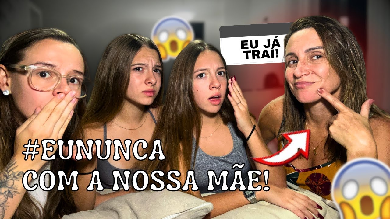 EU NUNCA COM A NOSSA MÃE! *ELA JÁ TRAIU!!*