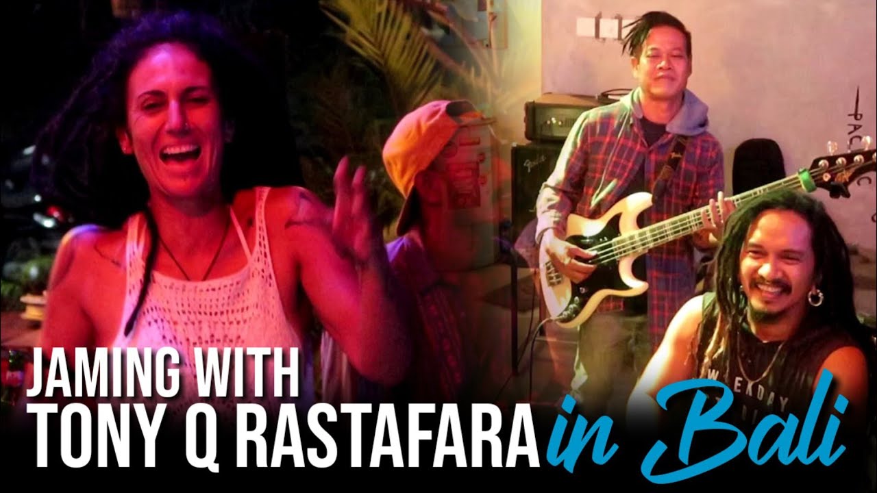 Jaming with Tony Q Rastafara in Bali - #musikuyeee part 1