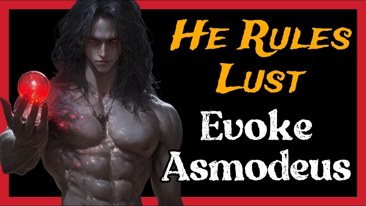 Summon Asmodeus for Lust, Power & Sexual Magnetism