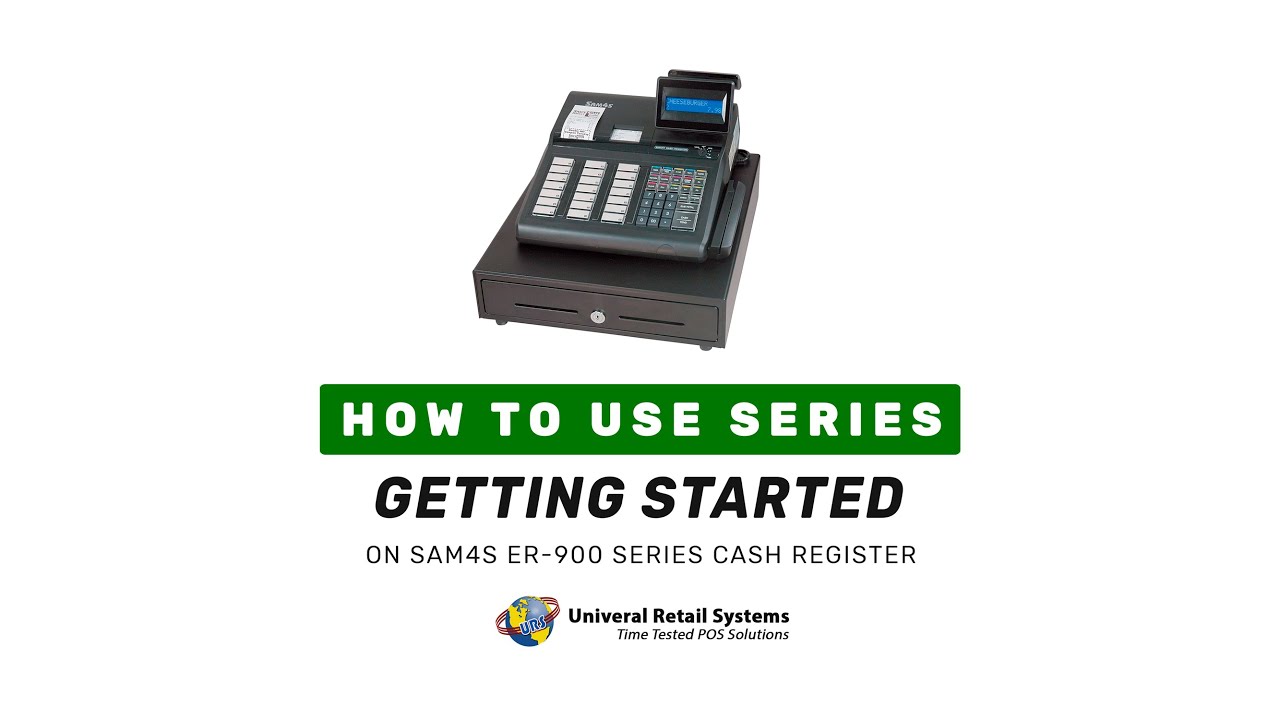 Beginner Guide to SAM4's ER 900 Series Cash Register