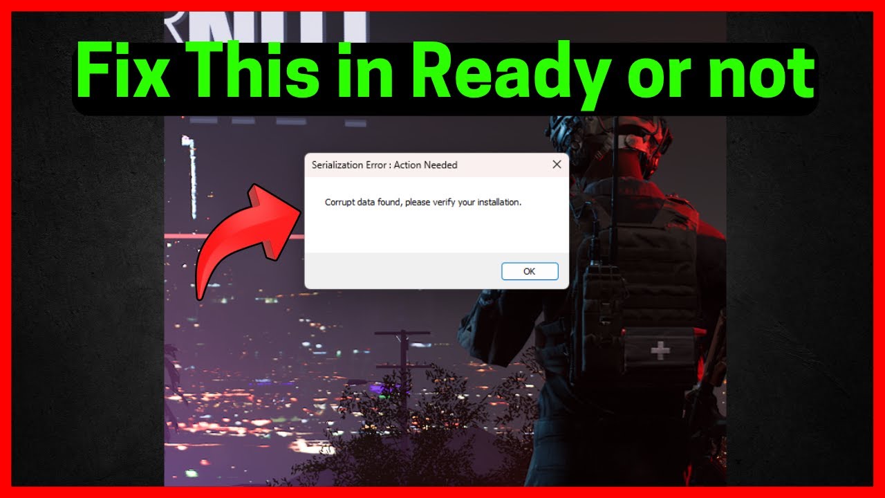 Fix Ready or not: Corrupt data found, please verify your installation.