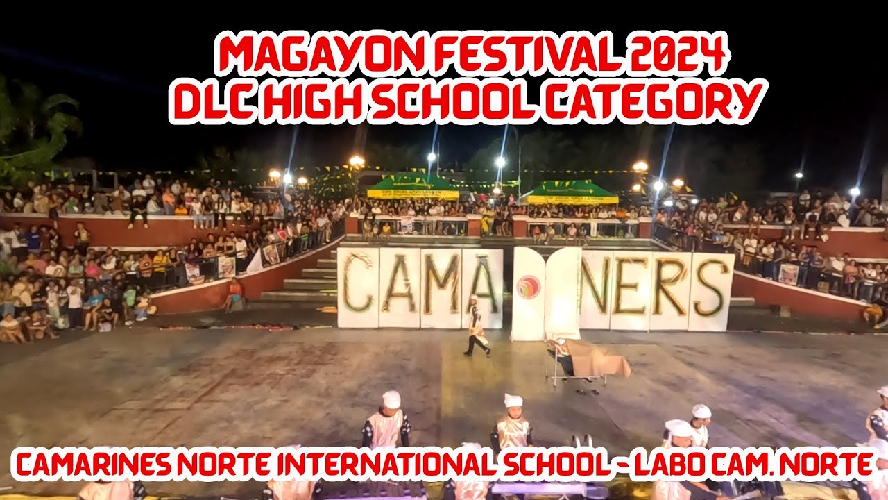 Magayon Festival 2024 DLC Competition - Camarines Norte International School of Labo Cam. Norte