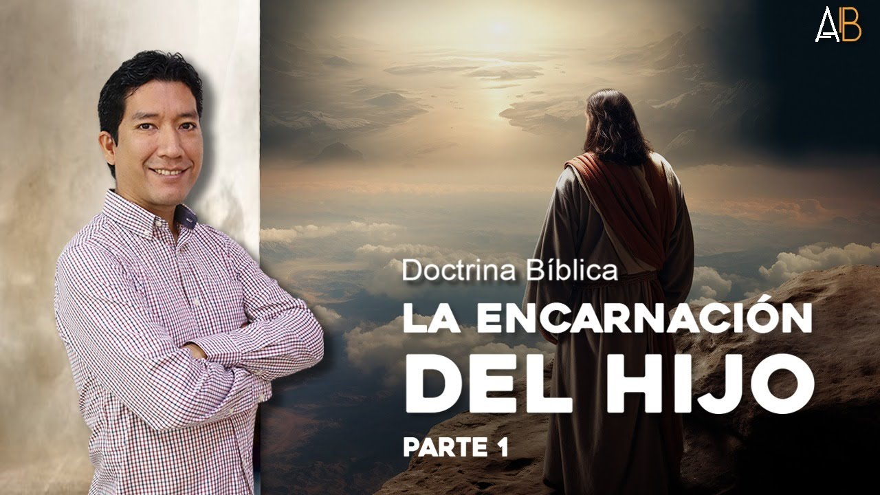 CRISTOLOGÍA: Clase 03 | La Encarnación del Hijo | Parte 1