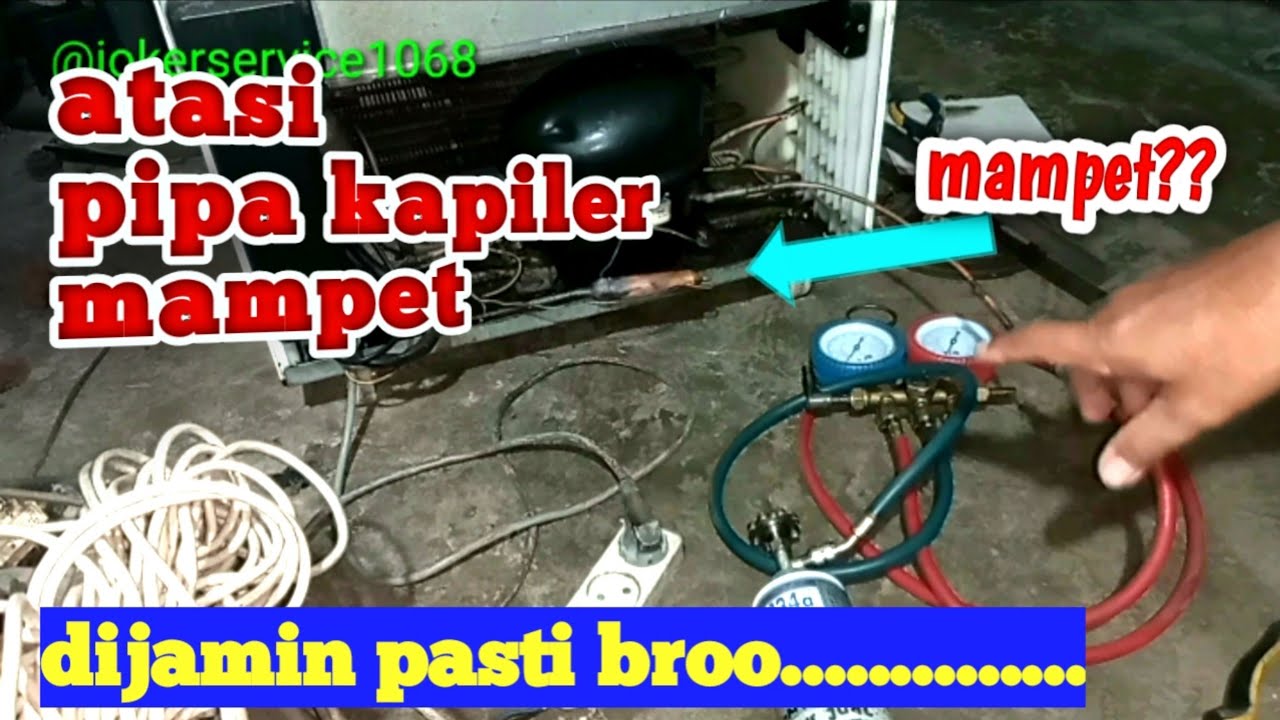 cara mengatasi pipa kapiler buntu pada kulkas,showcase,freezer@joker service