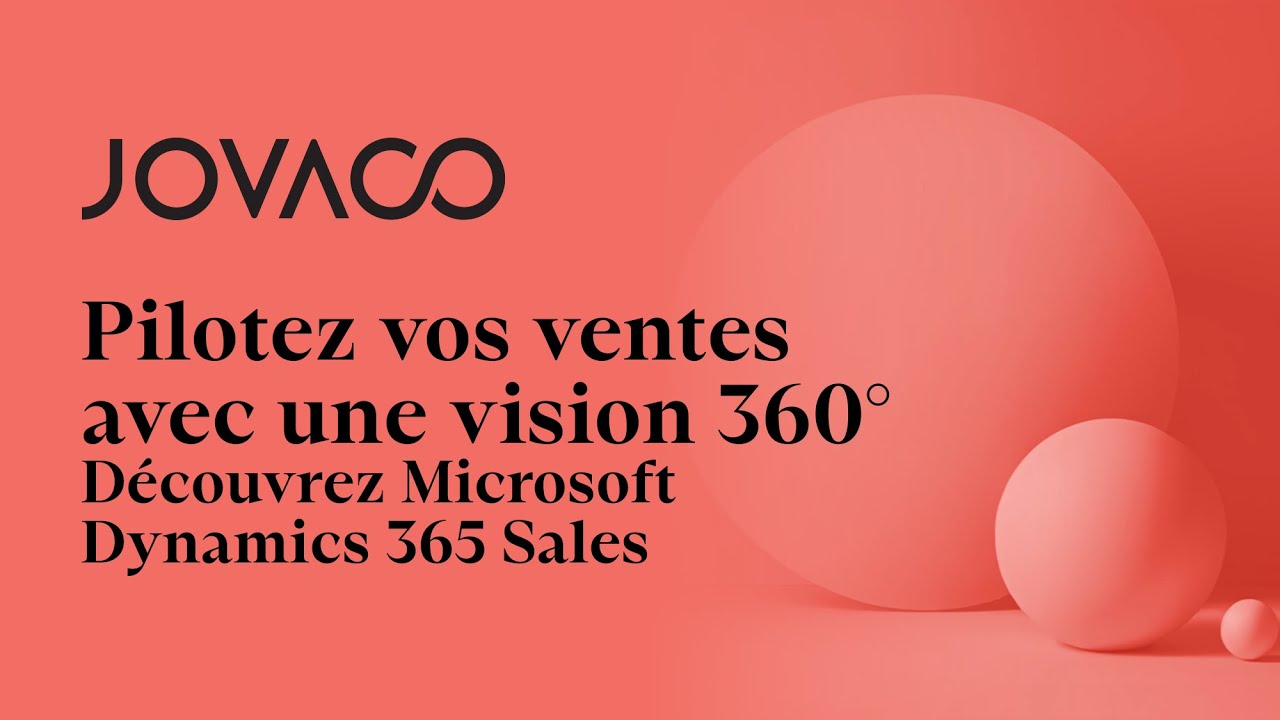 Pilotez vos ventes avec une vision 360° grâce à Microsoft Dynamics 365 Sales