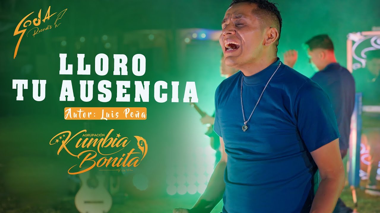Lloro Tu Ausencia - Agrupacion Kumbia Bonita / Soda Records™