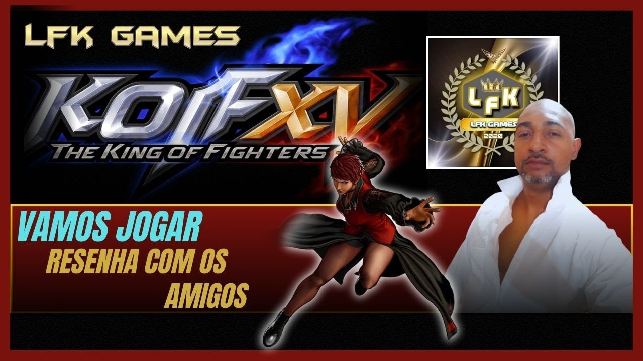 ⭕ KOF XV | RESENHA COM OS AMIGOS