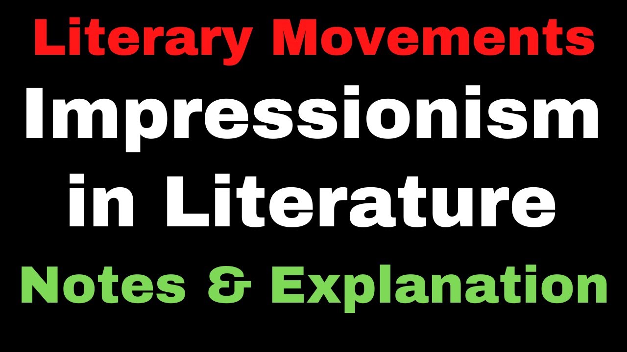 Impressionism in English Literature II Features of Impressionism II Impressionism Art Movement