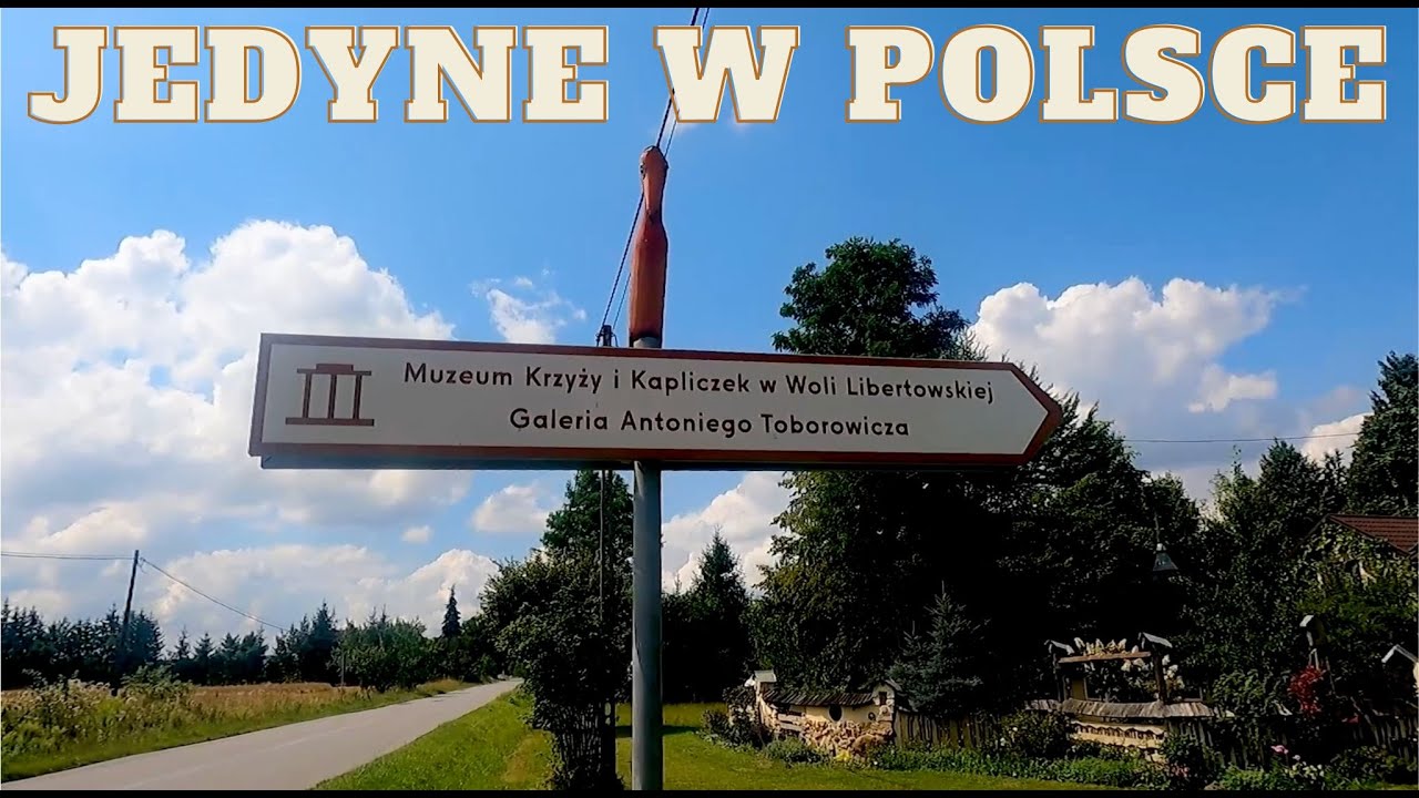Jedyne takie muzeum w Polsce - Galeria Krzyży i Kapliczek Antoniego Toborowicza w Woli Libertowskiej