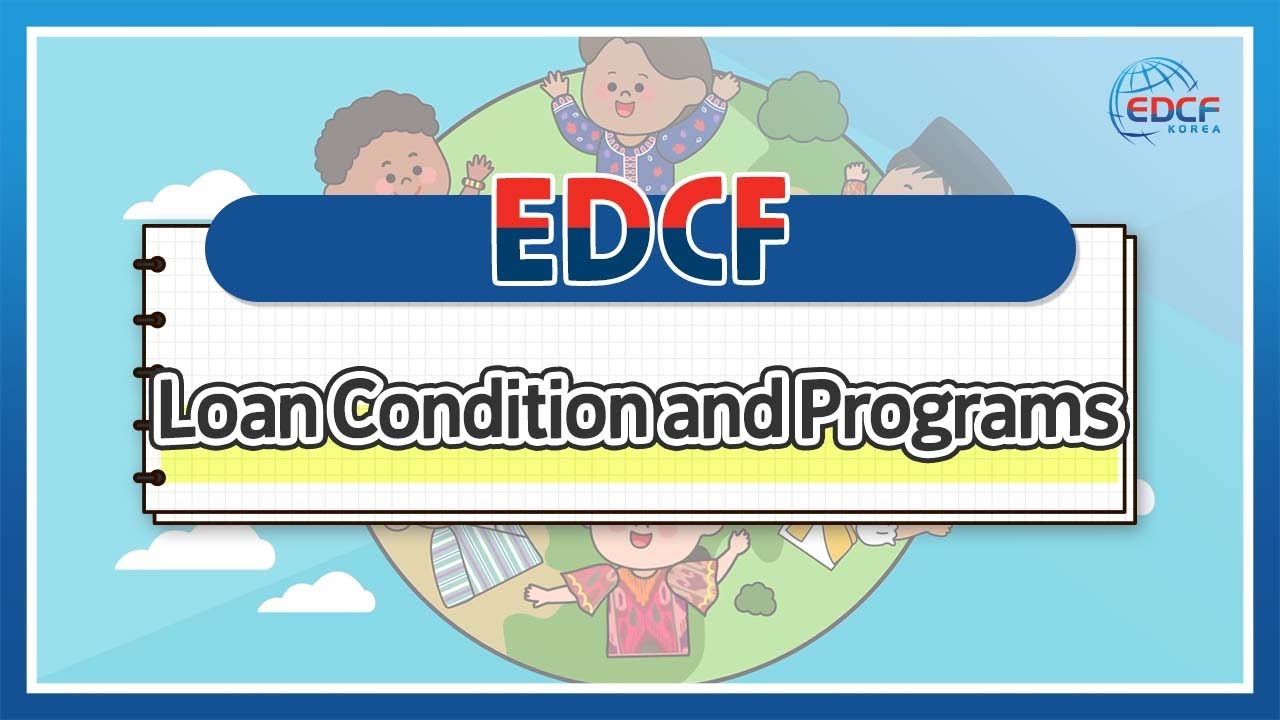 EDCF Loan Condition and Programs