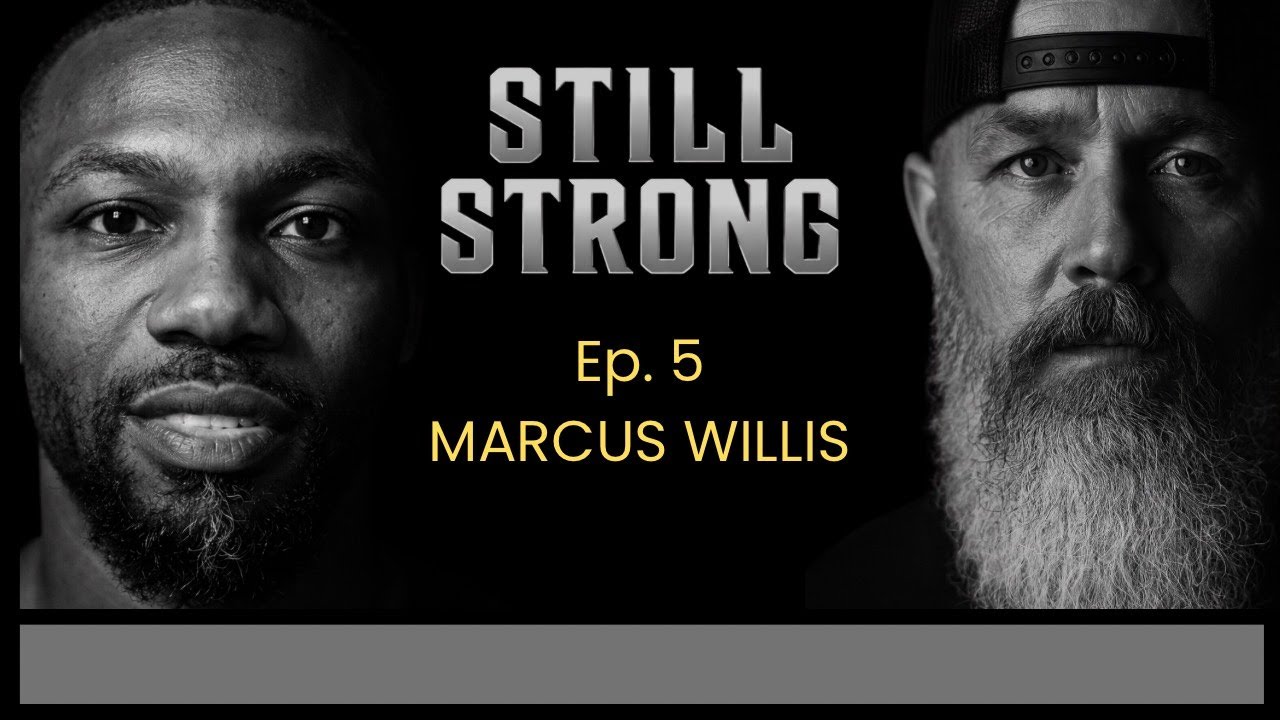 Still Strong #5 Marcus Willis