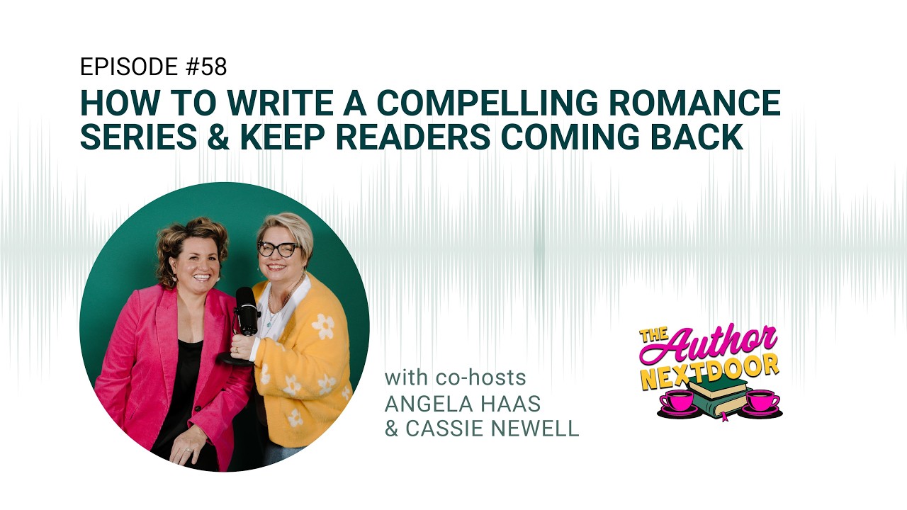 Episode 58: How to Write a Compelling Romance Series & Keep Readers Coming Back
