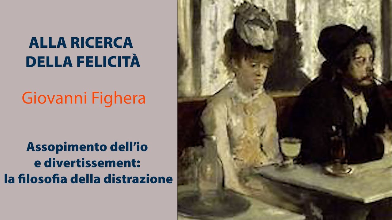 Alla ricerca della felicità 8 - Assopimento dell’io e divertissement: la filosofia della distrazione