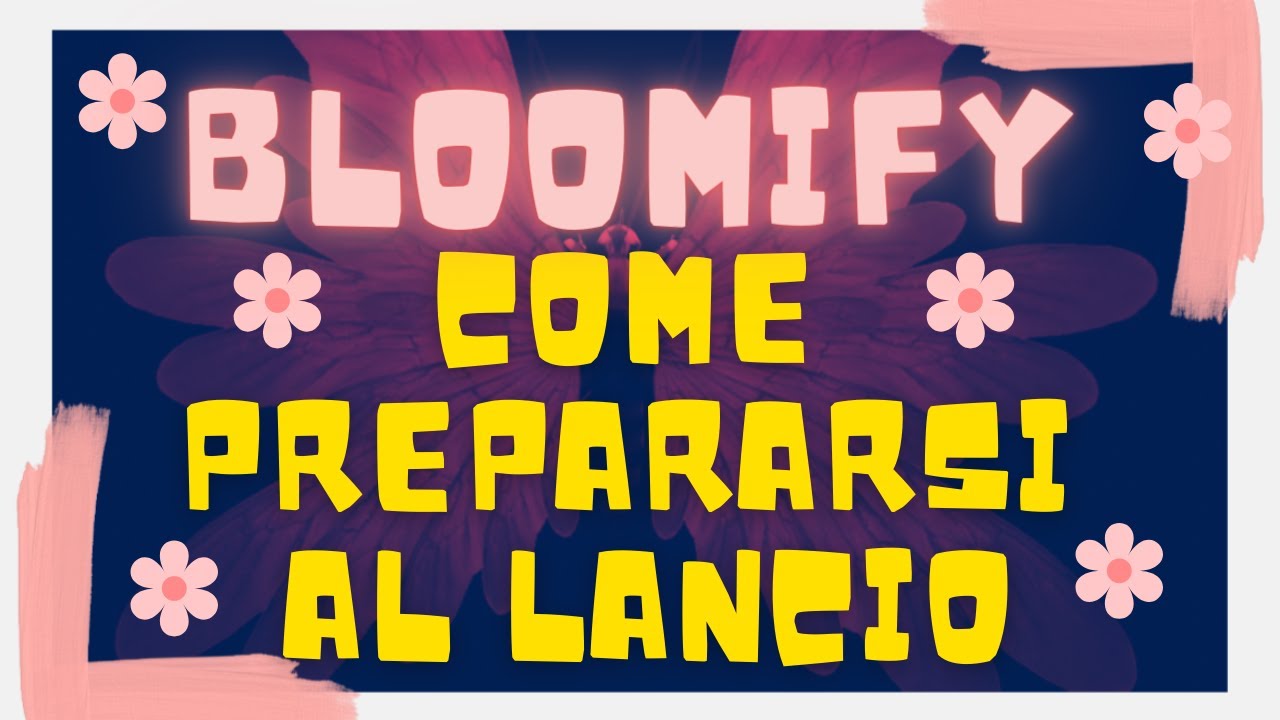 🌺BLOOMIFY🌺 COME PREPARARSI AL LANCIO!!! #dapp #defi #roi #avalanche #drip