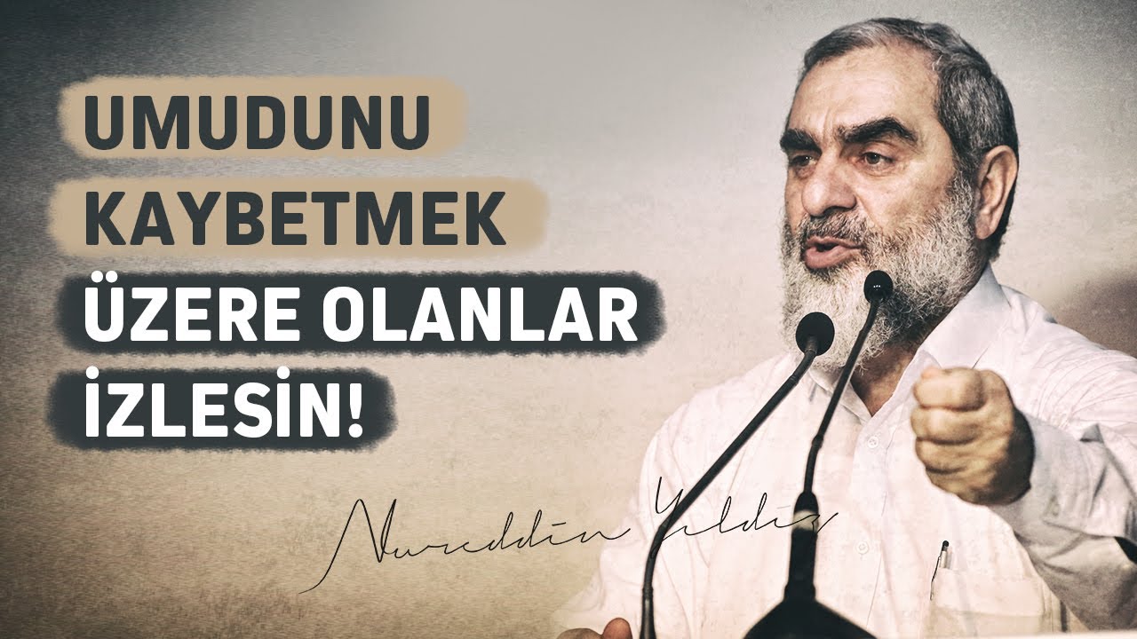 UMUDUNU KAYBETMEK ÜZERE OLANLAR İZLESİN! | Nureddin Yıldız