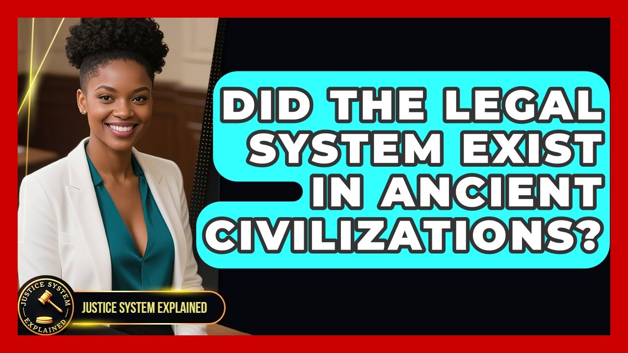 Did the Legal System Exist in Ancient Civilizations? - Justice System Explained