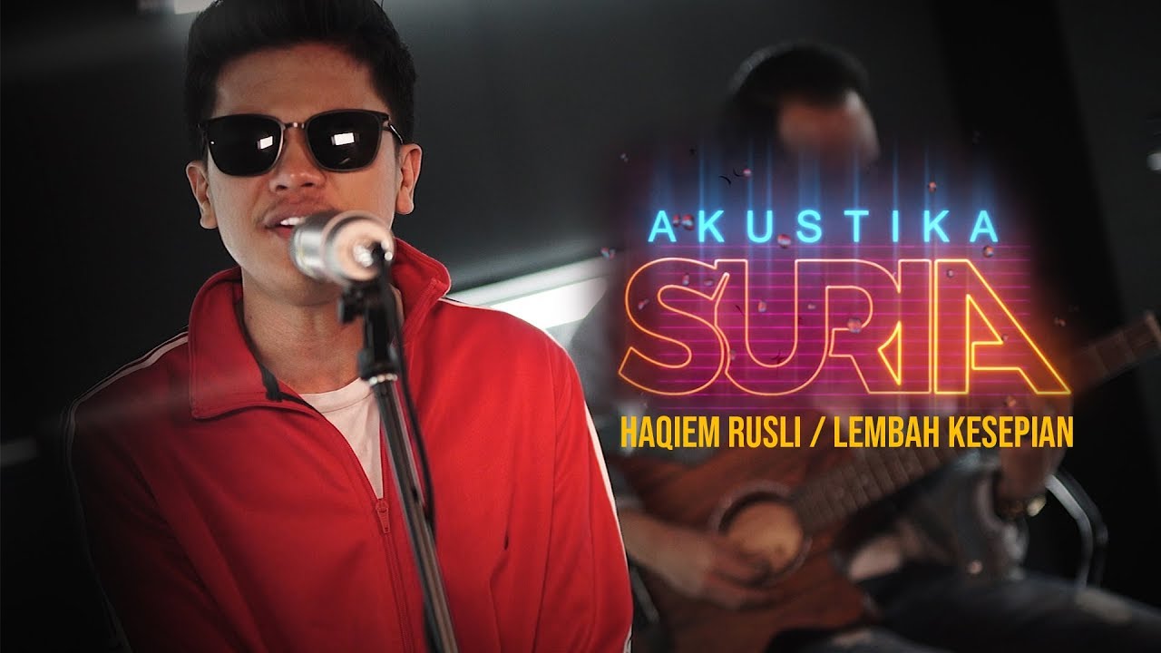 Haqiem Rusli - Lembah Kesepian #AkustikaSuria