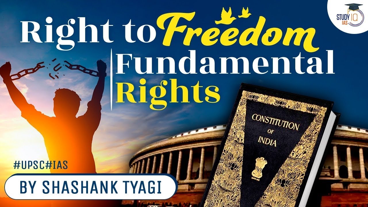 Right to Freedom | Fundamental Rights | Approach & Application | Indian Polity  UPSC