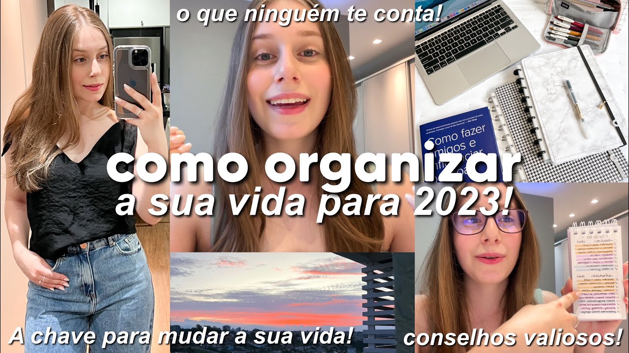 COMO ORGANIZAR A SUA VIDA PARA 2023 | por onde começar? hábitos, rotina, metas…