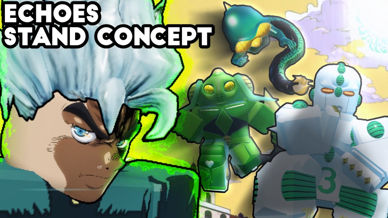 [YBA] Echoes All ACTS Moveset Idea (Late 4k special) | Stand Concept