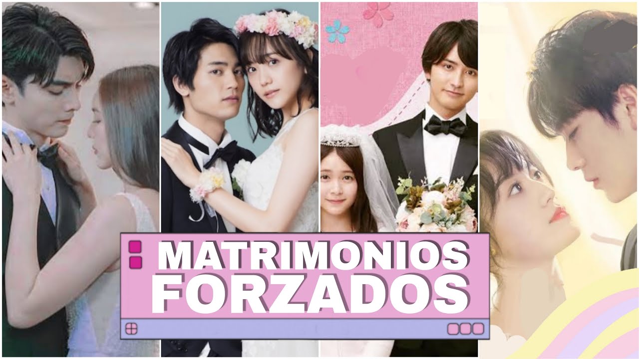11 NUEVOS DORAMAS DE MATRIMONIOS FORZADOS O POR CONTRATO 2021 - OBLIGAD0S A CASARSE