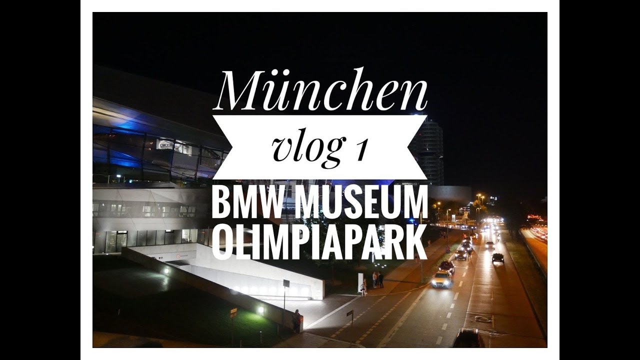 M&uuml;nchen vlog 1||BMW Welt ||BMW Museum || Olimpiapark