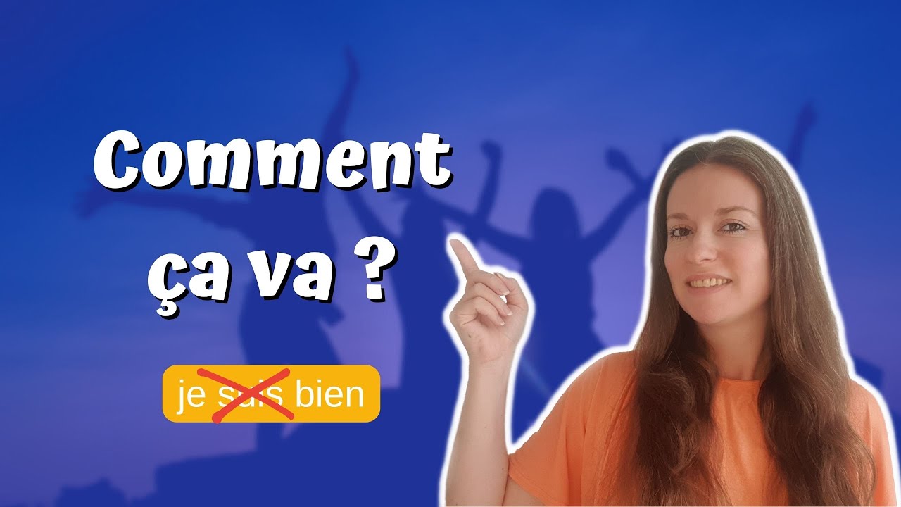 “ÇA VA”: ¿Cómo CONTESTAR esta pregunta en FRANCÉS?