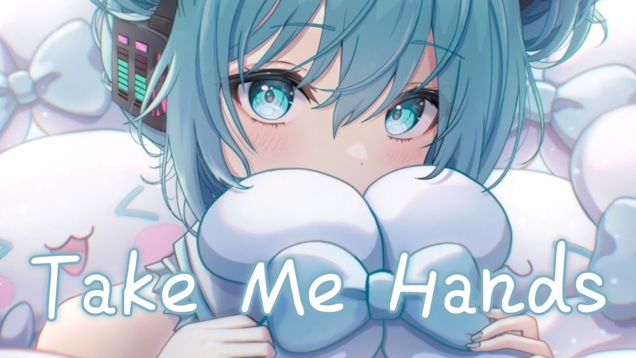 ◈ Nightcore ◈ - Take Me Hands (DAISHI DANCE) [中英歌詞] {委託} ♫ 還記得嗎  在那一天  我迷戀上了你 ♫