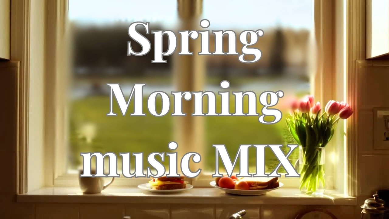 Sunny Spring Relaxing music & Breakfast by the Window |  Morning Ambience 1.5 hours #spring #jazz