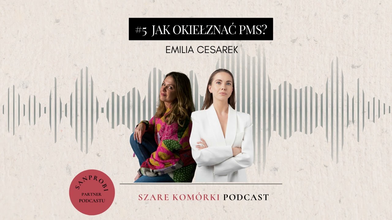 #5 Jakie okiełznać napięcie przedmiesiączkowe? Emilia Cesarek