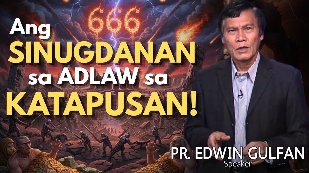 DELIKADO ang WALA MAKABALO!! Ang SINUGDANAN sa ADLAW SA KATAPUSAN! - Pastor Edwin Gulfan