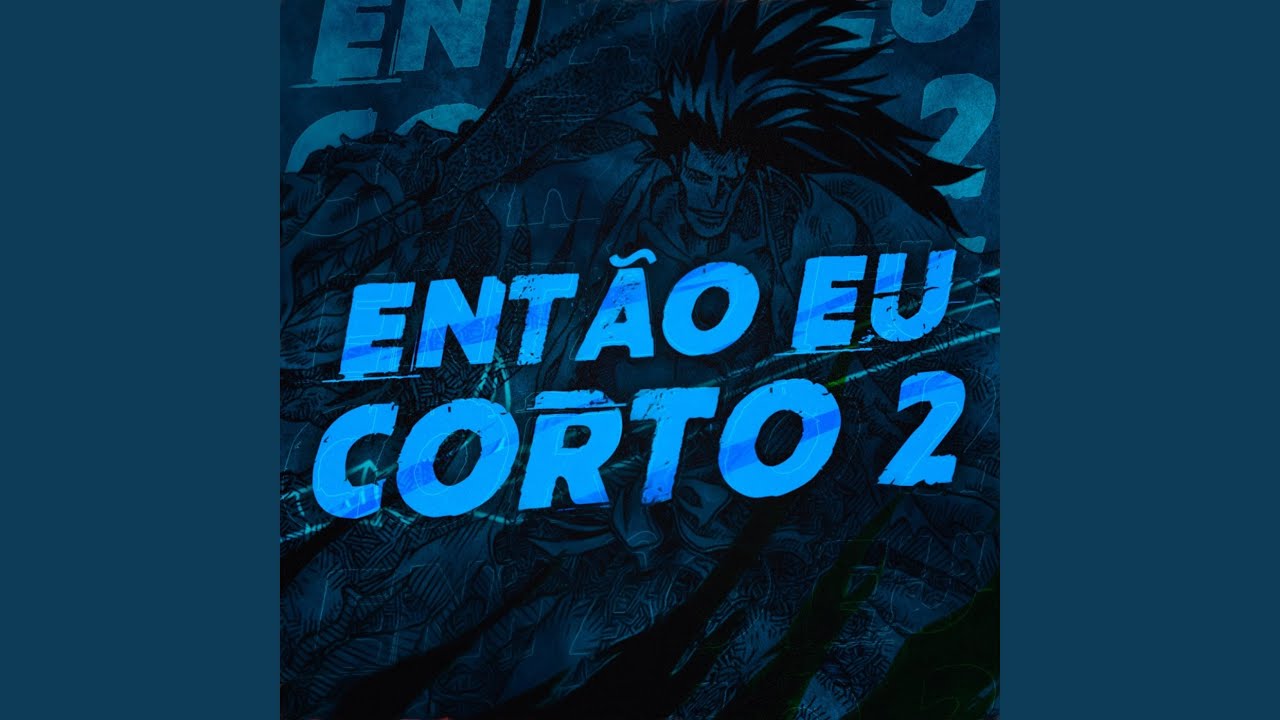 Então Eu Corto 2