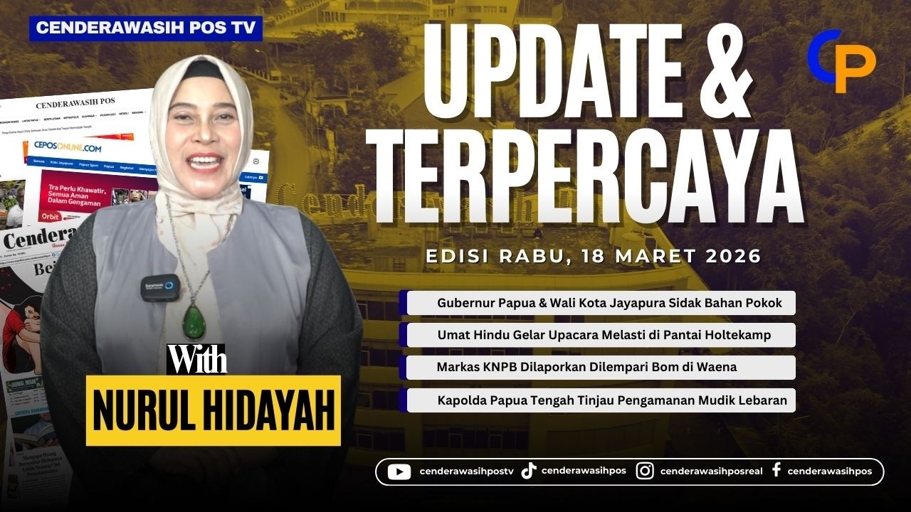 CEPOS MENYAPA-Berita Edisi 18 MARET 2026 | Markas KNPB Dilaporkan Dilempari Bom di Waena